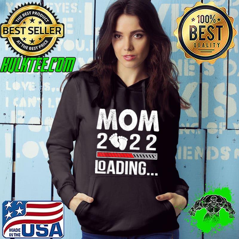 Funny Baby Feet Mom 20222 Loading Progress Happy To Me You Mother T-Shirt