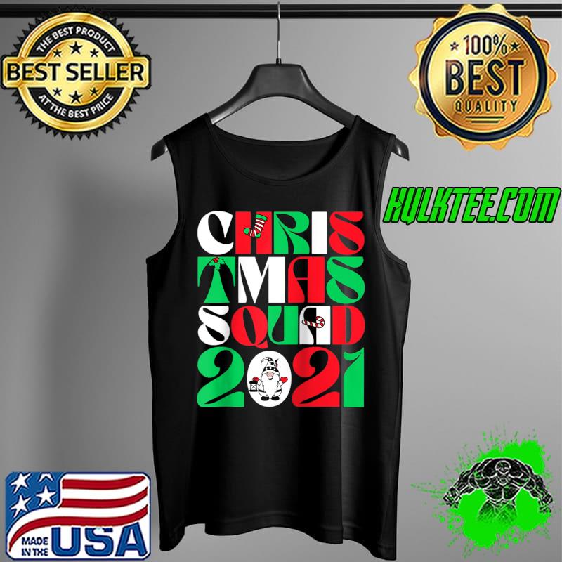 Funny Christmas Matching Family 2021 Squad T-Shirt Tank Top Funny Christmas Matching Family 2021 Squad T-Shirt Tank Top