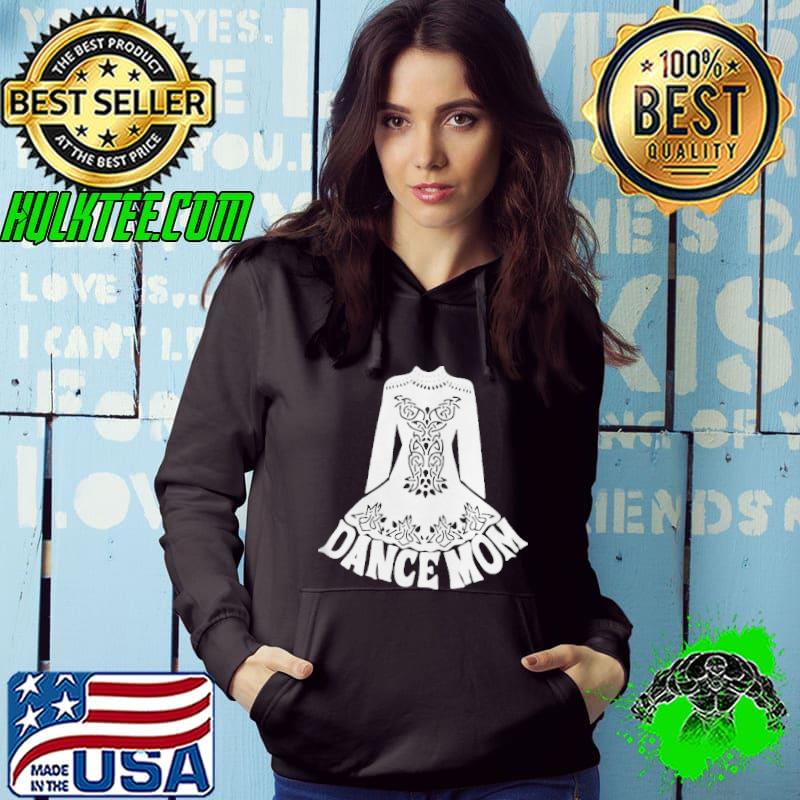 Funny Dance Mom For Moms Of Irish Dancers Graphic Shirt