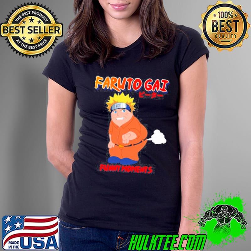 Funny fat naruto faruto faruto gaI moment's Ladies Tee Funny fat naruto faruto faruto gaI moment's Ladies Tee