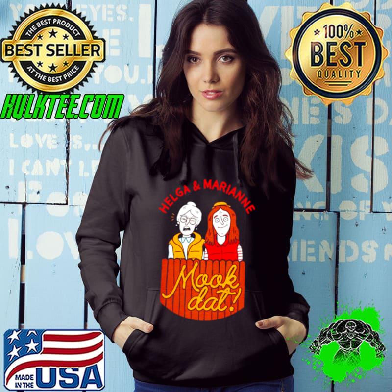 Funny Helga and marianne mook dat Hoodie Funny Helga and marianne mook dat Hoodie