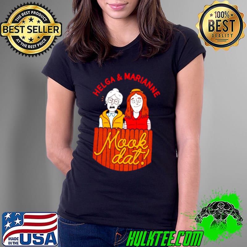 Funny Helga and marianne mook dat Ladies Tee Funny Helga and marianne mook dat Ladies Tee