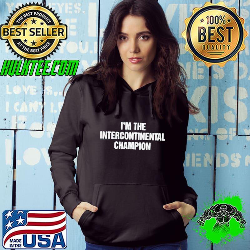 Funny Im The Intercontinental Champion Shirt