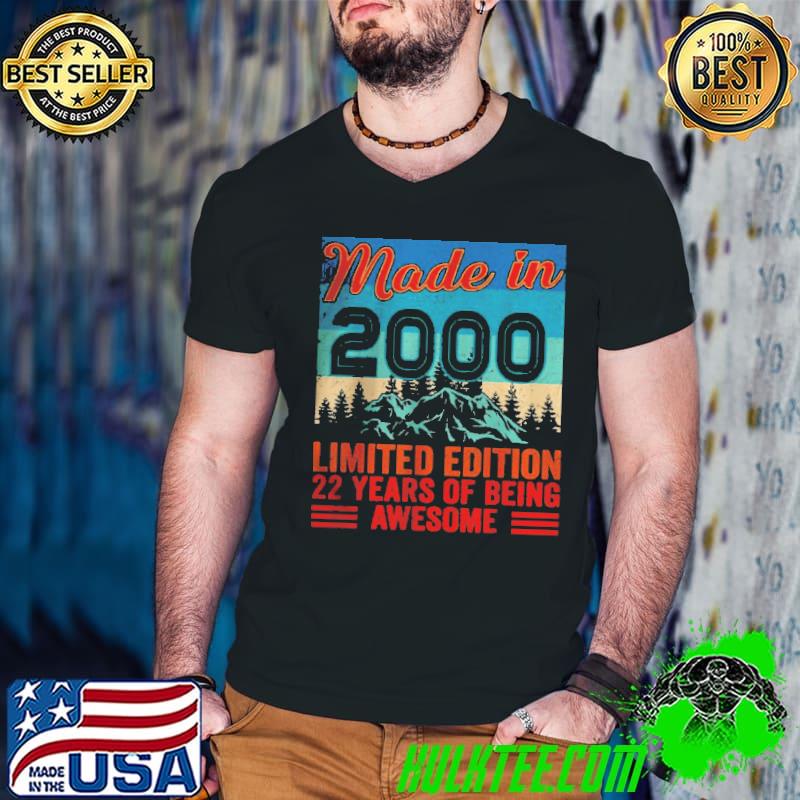 Funny Made In 2000 Limited Edition 22 Years Of Being Awesome T-Shirt