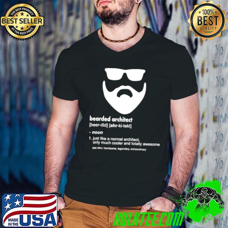 Funny Mens Bearded Architect shirt Funny Mens Bearded Architect shirt
