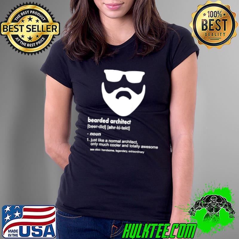 Funny Mens Bearded Architect Ladies Tee Funny Mens Bearded Architect Ladies Tee