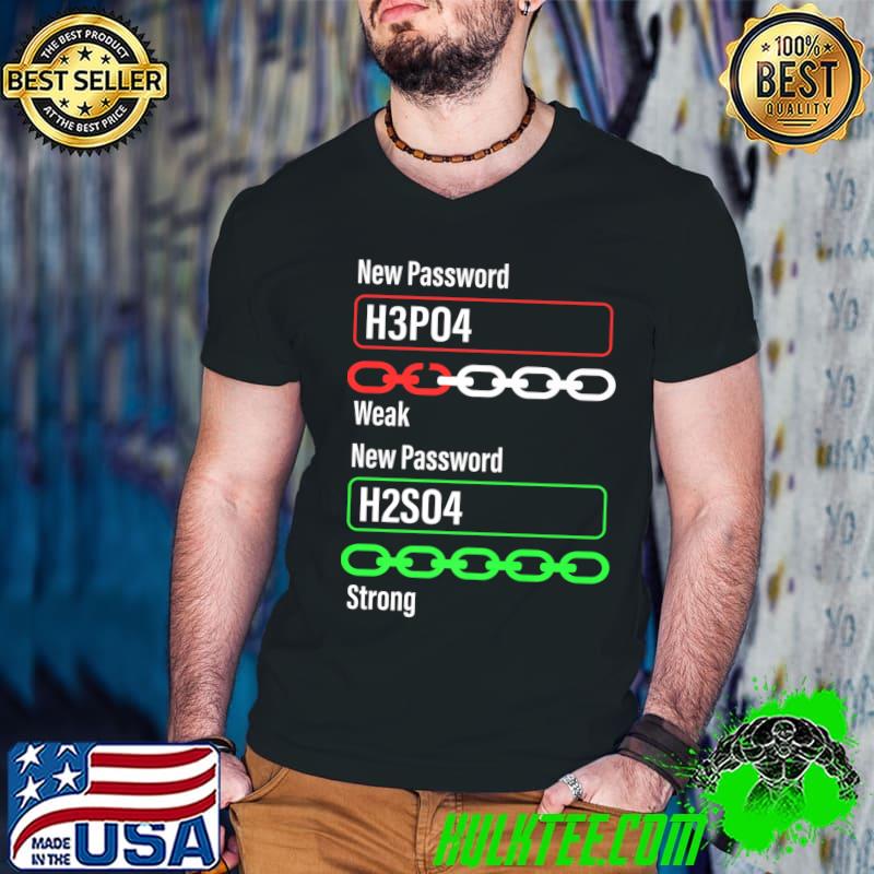 Funny New Password H2so4 Funny Chemistry Student Chemistry Teacher Premium T-Shirt