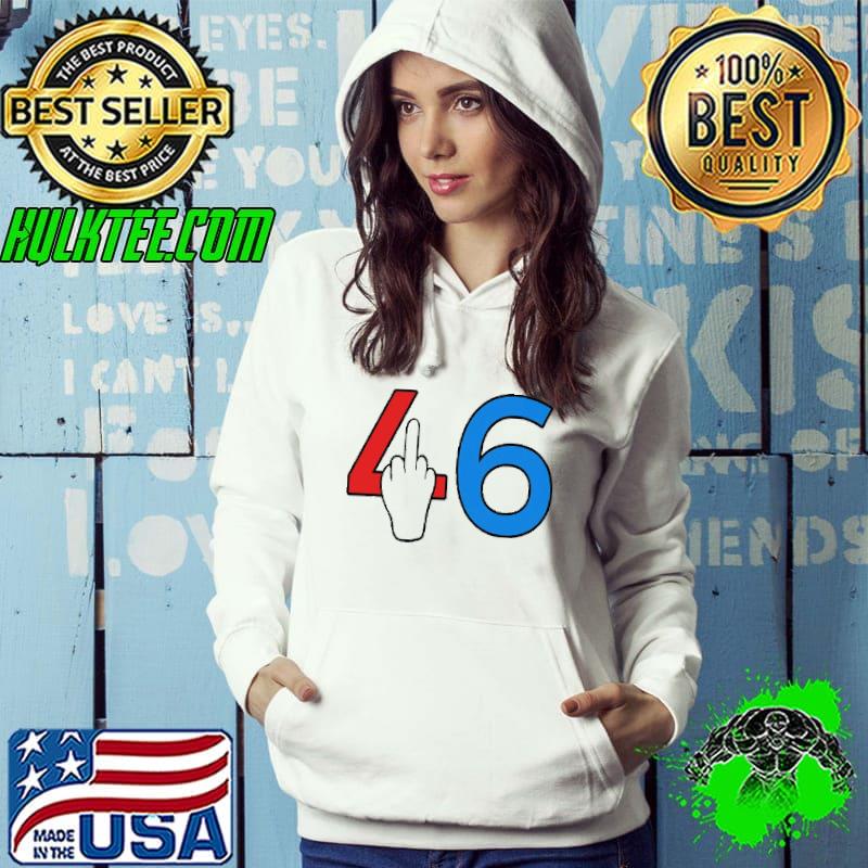 Funny President Biden 46 Middle Finger Republican Funny Anti-Biden Shirt Hoodie Funny President Biden 46 Middle Finger Republican Funny Anti-Biden Shirt Hoodie