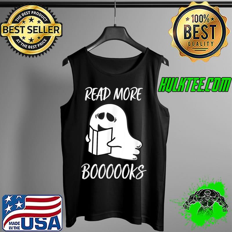 Funny Read more boooooks Funny Ghost Read book Halloween Boo T Shirt Tank Top Funny Read more boooooks Funny Ghost Read book Halloween Boo T Shirt Tank Top