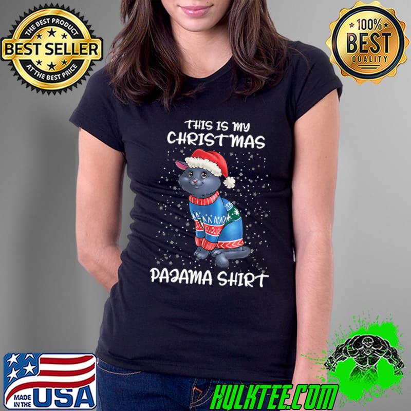 Funny Santa Cat Merry Catmas Cat This Is My Christmas Pajama T- Ladies Tee Funny Santa Cat Merry Catmas Cat This Is My Christmas Pajama T- Ladies Tee