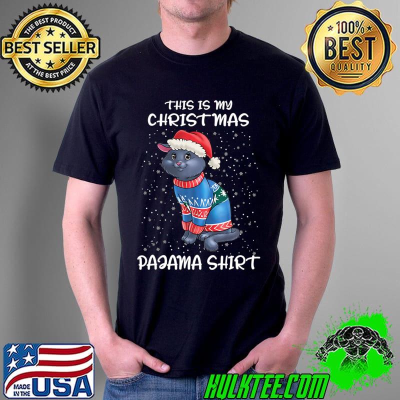 Funny Santa Cat Merry Catmas Cat This Is My Christmas Pajama T- Unisex Funny Santa Cat Merry Catmas Cat This Is My Christmas Pajama T- Unisex