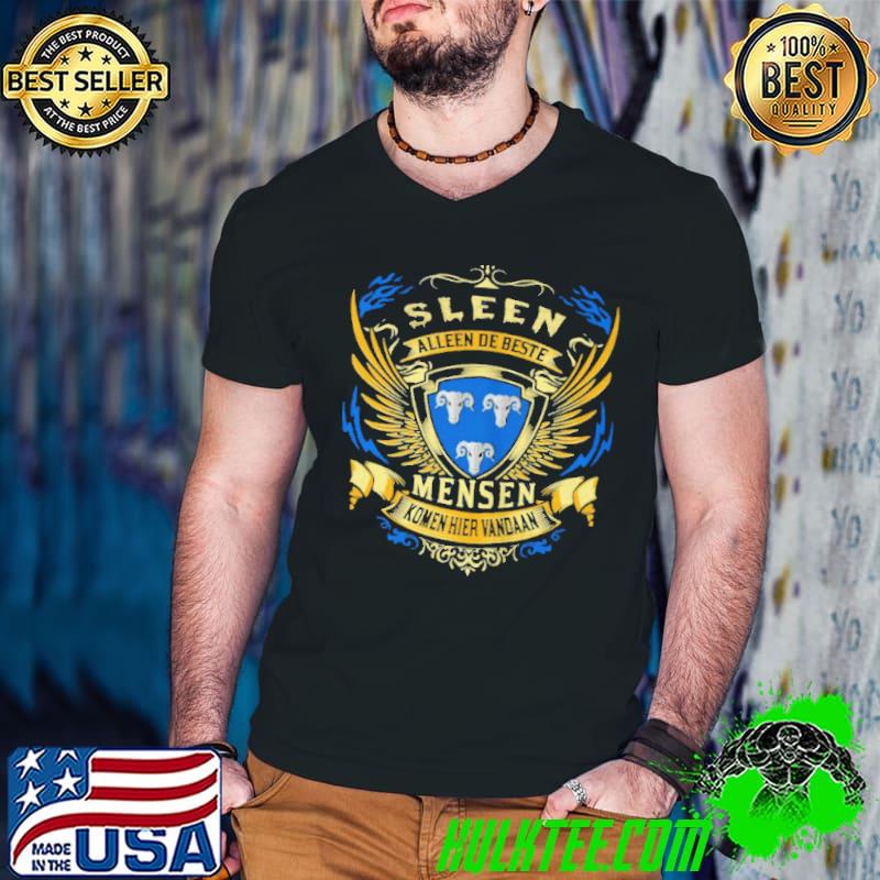 Funny Sleen alleen de beste mensen komen hier vandaan shirt