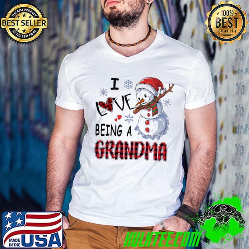 Funny Snowman I Love Being A Grandma Christmas Shirt
