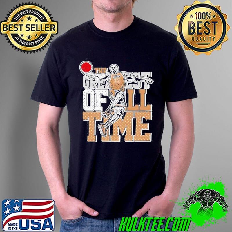 Funny The Greatest Of All Time With 23 Michael Jordan Unisex Funny The Greatest Of All Time With 23 Michael Jordan Unisex