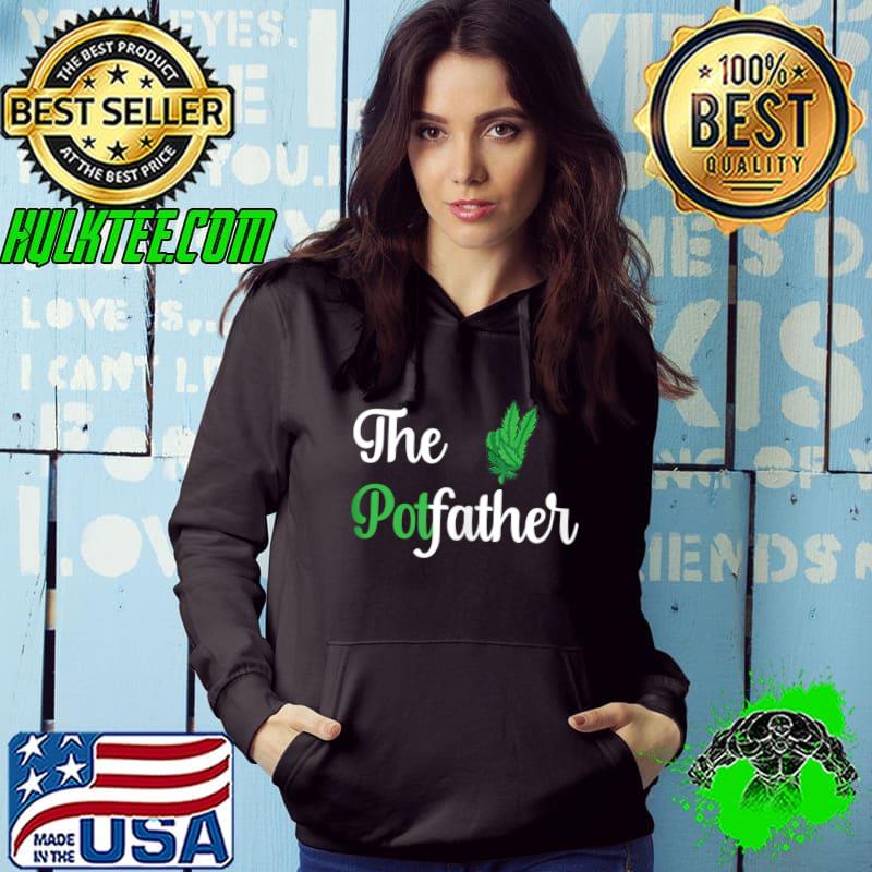 Funny The Potfather - Weed Cannabis 420 THC CBD Ganja T-shirt