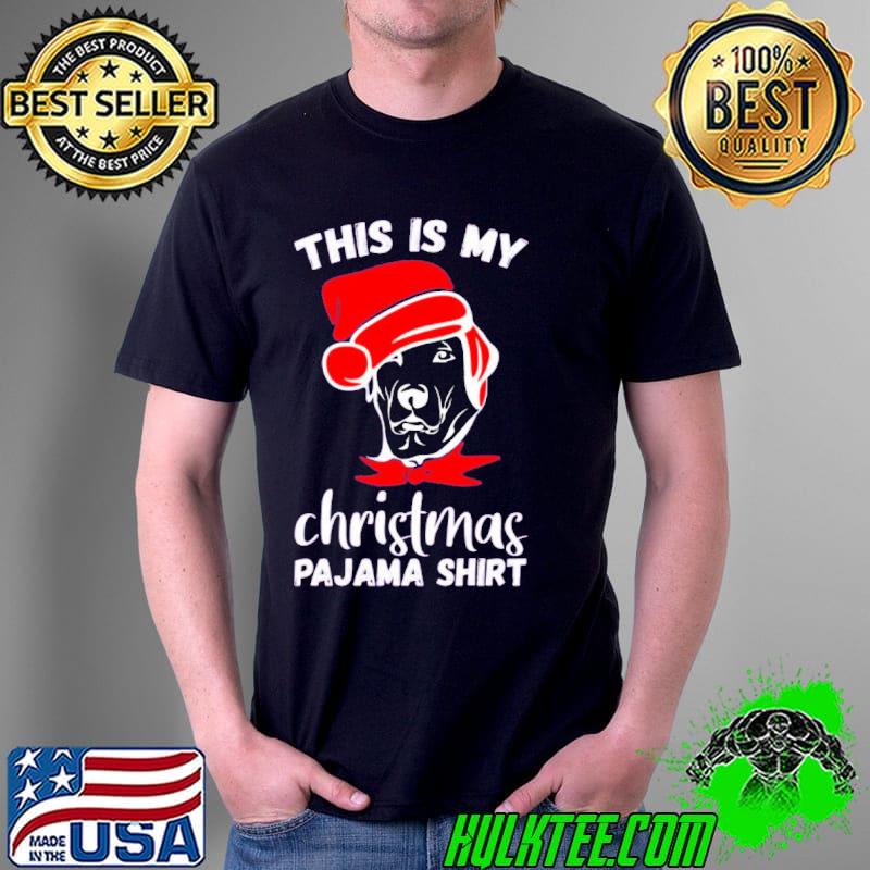 Funny This Is My Merry Christmas Pajama Dog Unisex Funny This Is My Merry Christmas Pajama Dog Unisex