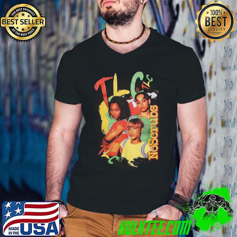 Funny TLC No Scrubs Photo Shirt