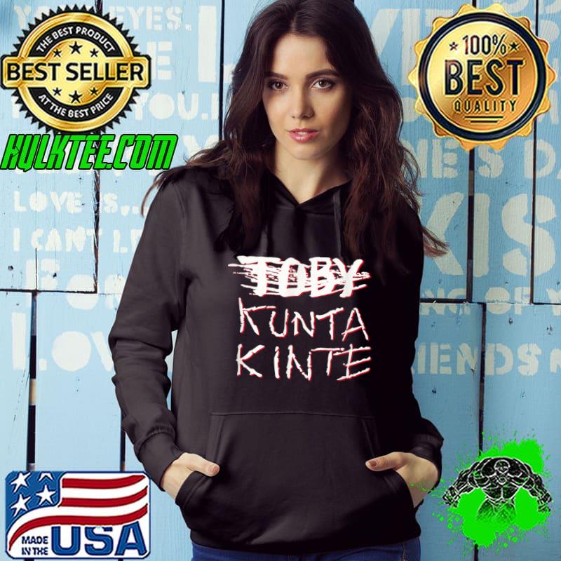 Funny To by Kunta Kinte Funny T-Shirt