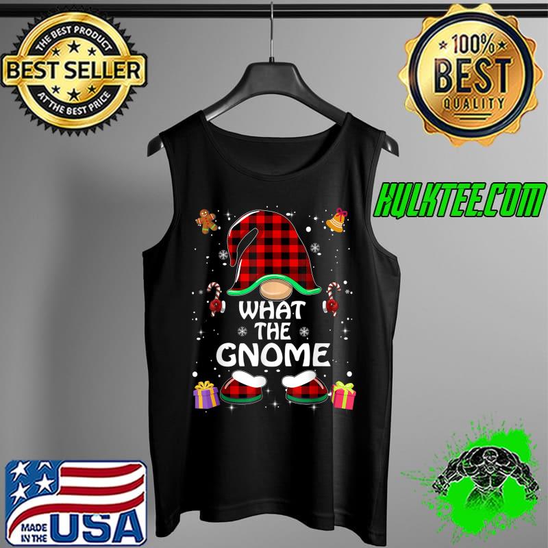 Funny What The Gnome Gnome Buffalo Plaid Red Matching Family T-Shirt Tank Top Funny What The Gnome Gnome Buffalo Plaid Red Matching Family T-Shirt Tank Top