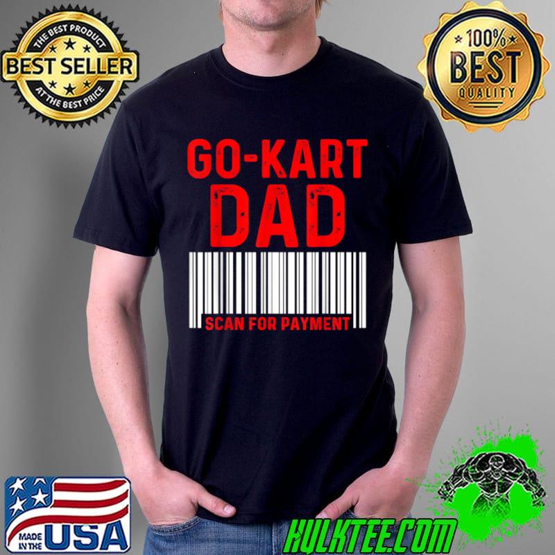 Go Kart Racing Karting Go Cart Racer T Shirt Unisex Go Kart Racing Karting Go Cart Racer T Shirt Unisex