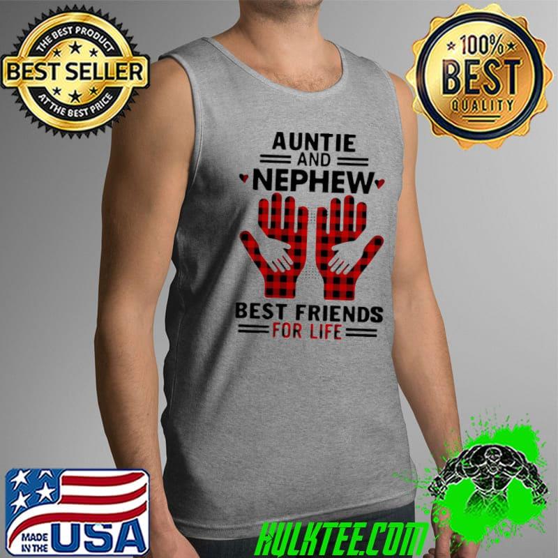 Good aunt and nephew best friend for life Tank Top Good aunt and nephew best friend for life Tank Top