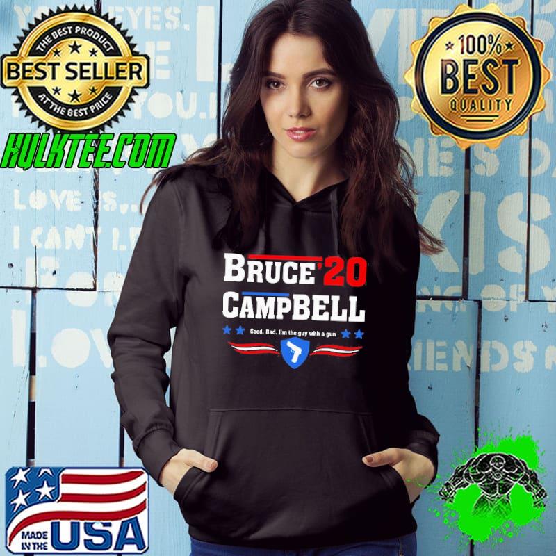 Good Bruce 2020 Camp Bell Good Bad I’m The Guy With A Gun Shirt