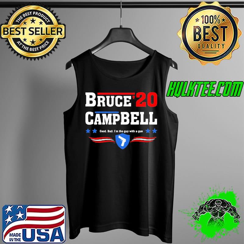 Good Bruce 2020 Camp Bell Good Bad I’m The Guy With A Gun Shirt Tank Top Good Bruce 2020 Camp Bell Good Bad I’m The Guy With A Gun Shirt Tank Top