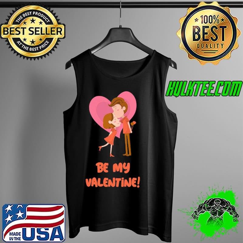 HAPPY BE MY VALENTINE HAPPY COUPLE VALENTINES DAY T-SHIRT Tank Top HAPPY BE MY VALENTINE HAPPY COUPLE VALENTINES DAY T-SHIRT Tank Top
