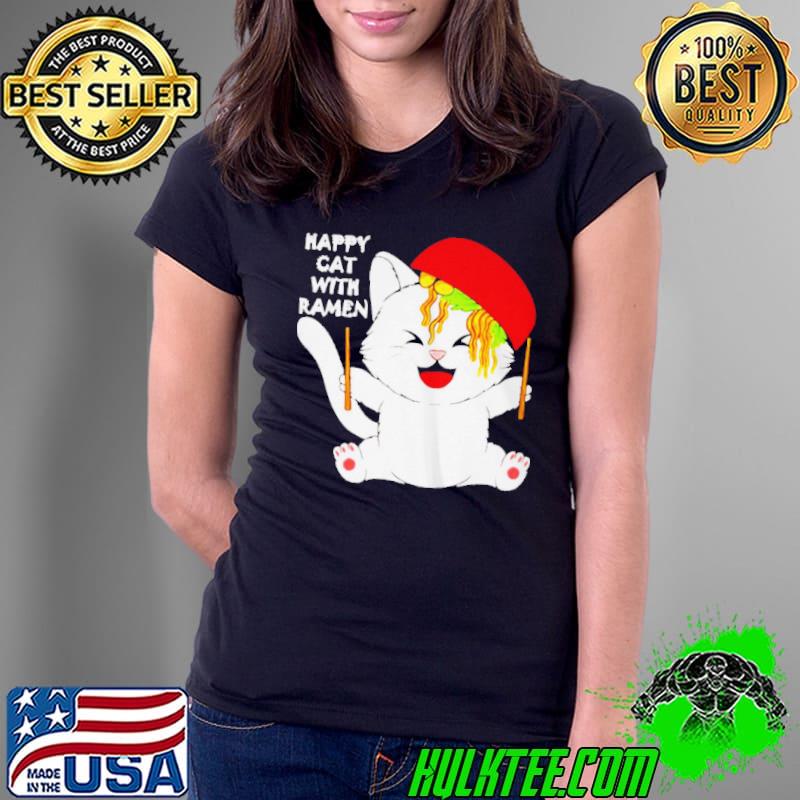 Happy cat with ramen Ladies Tee Happy cat with ramen Ladies Tee