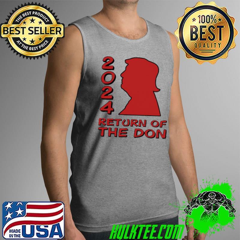 Happy Trump 2024 Return Of The Don Shirt Tank Top Happy Trump 2024 Return Of The Don Shirt Tank Top