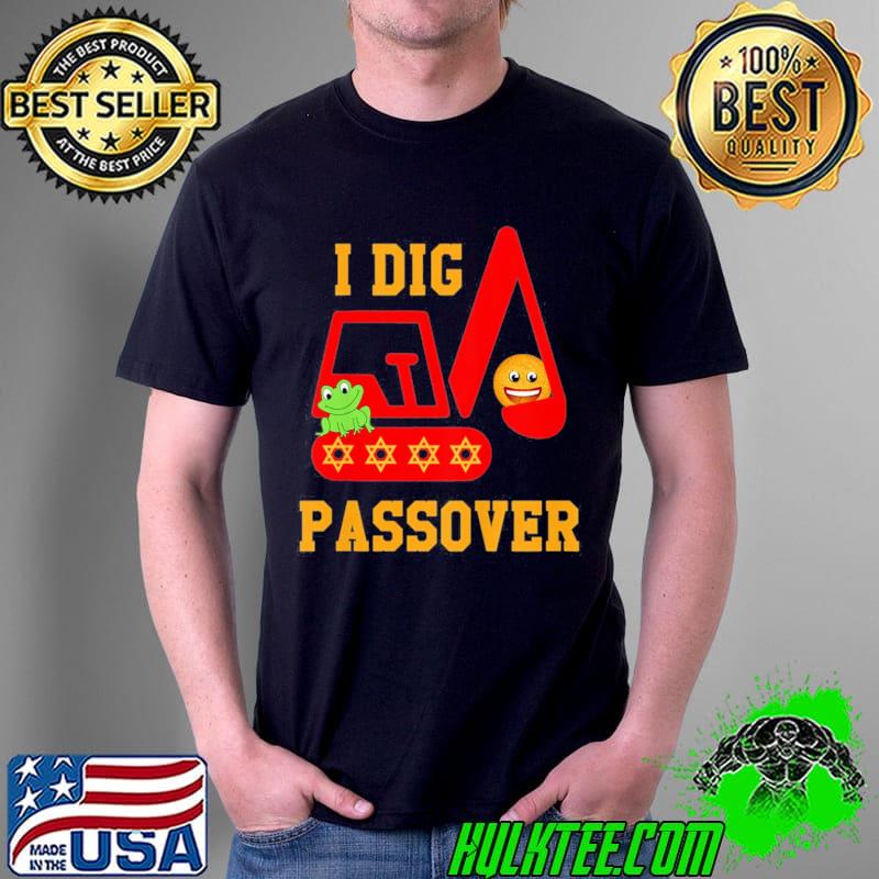 I Dig Passover Excavator Construction Pesach Matzah Frogs T-Shirt Unisex I Dig Passover Excavator Construction Pesach Matzah Frogs T-Shirt Unisex