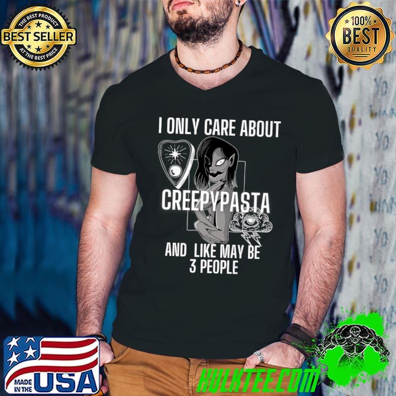 I Only Care About Creepypasta Girl Kawaii Anime Goth Girl Premium T-Shirt