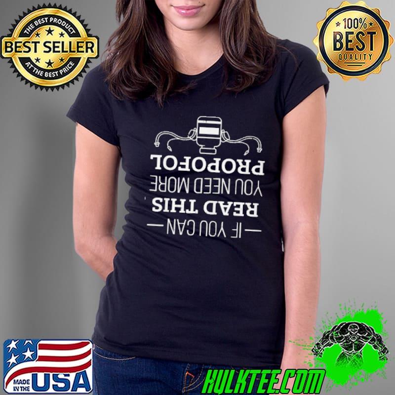 If you can read this you need more propofol Ladies Tee If you can read this you need more propofol Ladies Tee