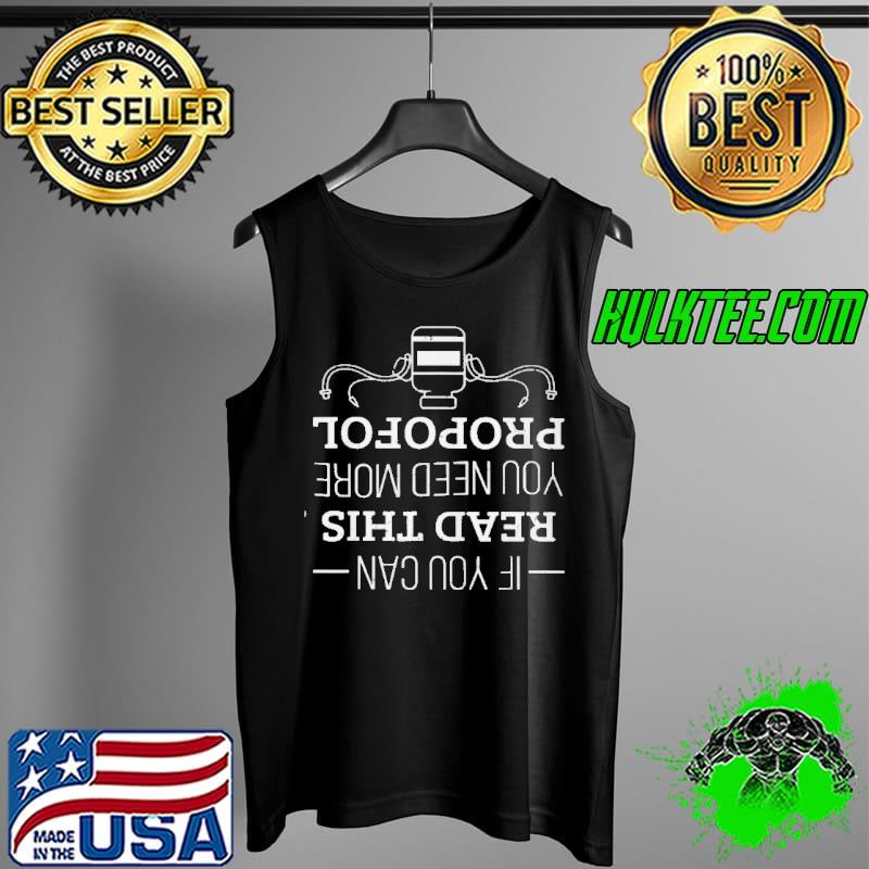 If you can read this you need more propofol Tank Top If you can read this you need more propofol Tank Top