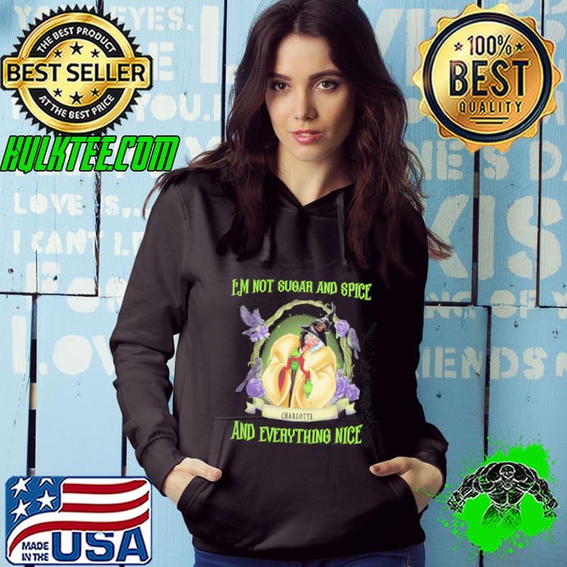 Im not sugar and spice charlotte and everything nice CRUELLA Hoodie Im not sugar and spice charlotte and everything nice CRUELLA Hoodie