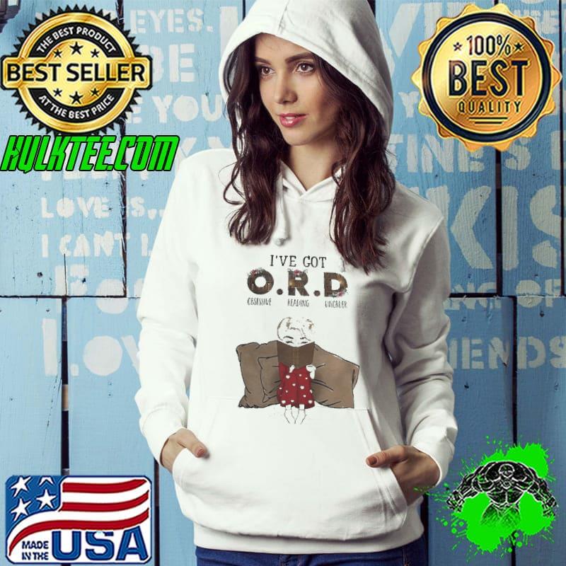 I’ve Got ORD Obsessive Reading Disorder Book Shirt