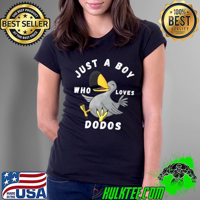 Just A Boy Who Loves Dodos Extinct Dronte Dodo Bird Premium T-Shirt Ladies Tee Just A Boy Who Loves Dodos Extinct Dronte Dodo Bird Premium T-Shirt Ladies Tee