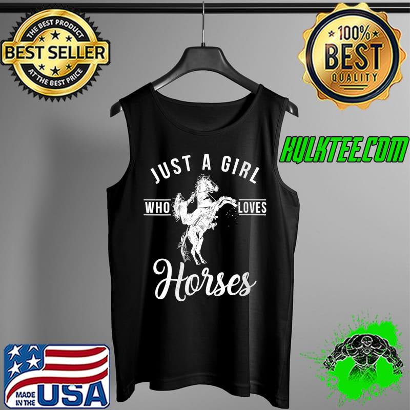 Just A Girl Who Loves Horses Funny Female Horse Owner Squad T- Tank Top Just A Girl Who Loves Horses Funny Female Horse Owner Squad T- Tank Top