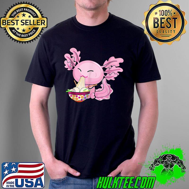 Kawaii Axolotl Pink Ramen Noodles Japanese Anime Otaku T-Shirt Unisex Kawaii Axolotl Pink Ramen Noodles Japanese Anime Otaku T-Shirt Unisex