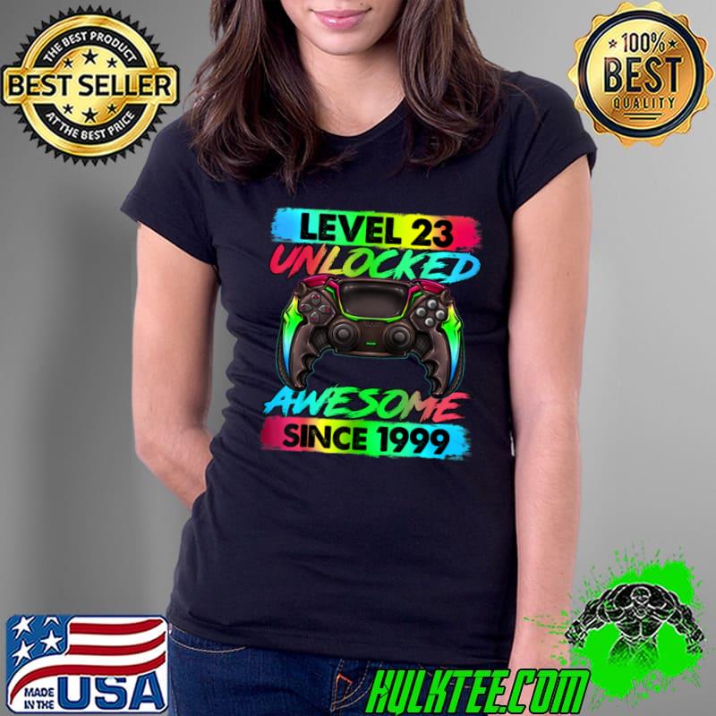 Level 23 Unlocked Awesome Since 1999 23rd Birthday Gaming T Shirt Ladies Tee Level 23 Unlocked Awesome Since 1999 23rd Birthday Gaming T Shirt Ladies Tee