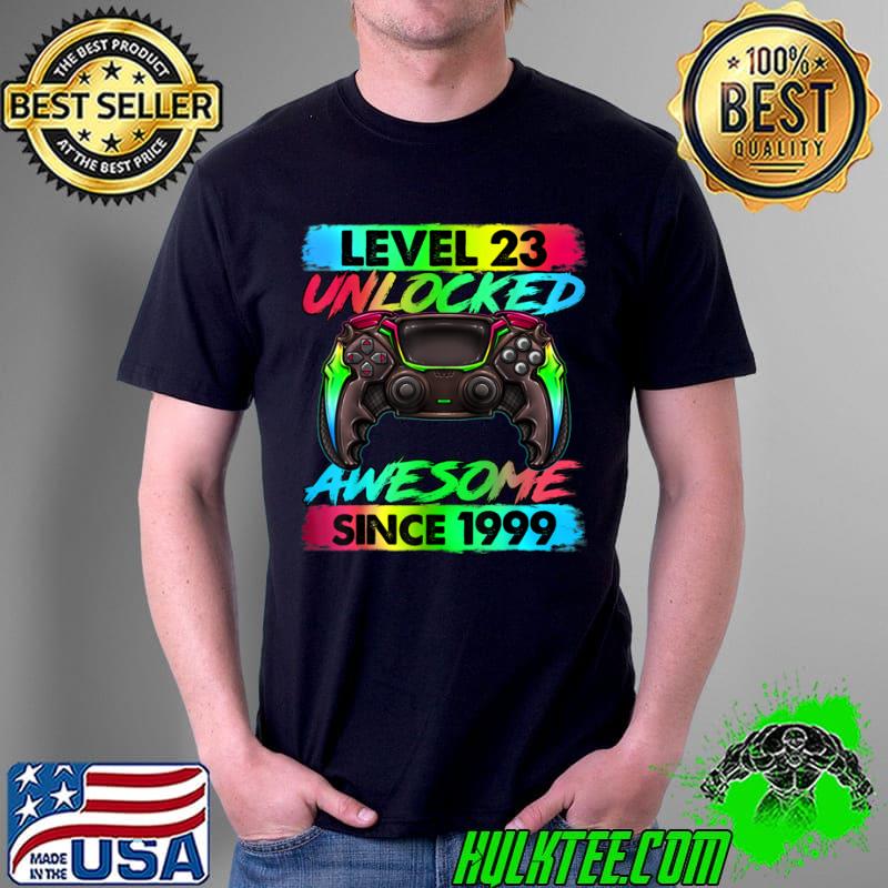 Level 23 Unlocked Awesome Since 1999 23rd Birthday Gaming T Shirt Unisex Level 23 Unlocked Awesome Since 1999 23rd Birthday Gaming T Shirt Unisex