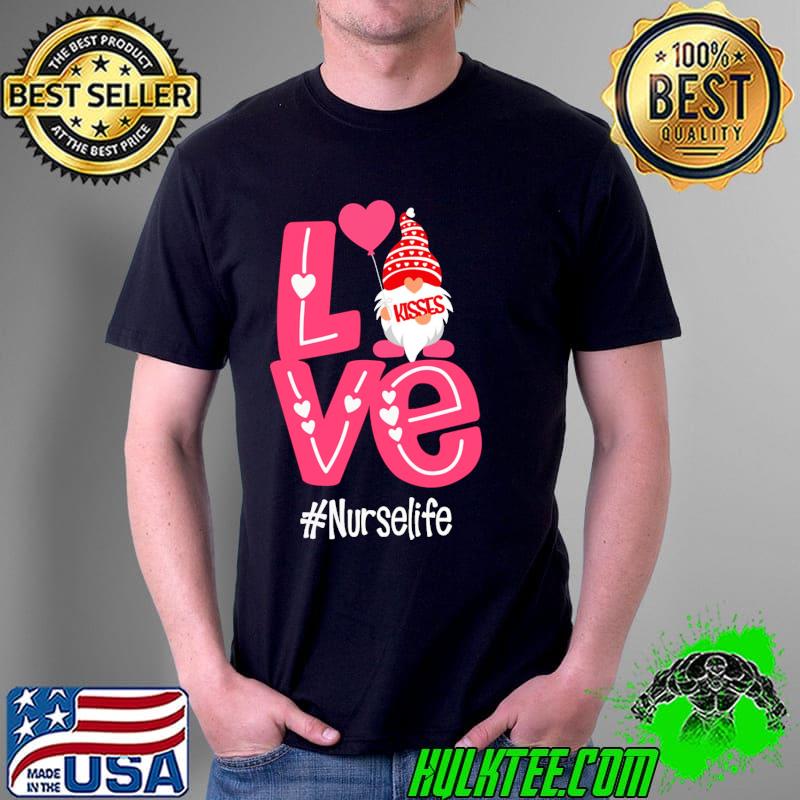 Love Gnomies Nurse Life Shirt Unisex Love Gnomies Nurse Life Shirt Unisex