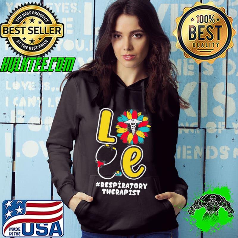 Love Nurse Medical Stethoscope Respiratory Therapist Shirt