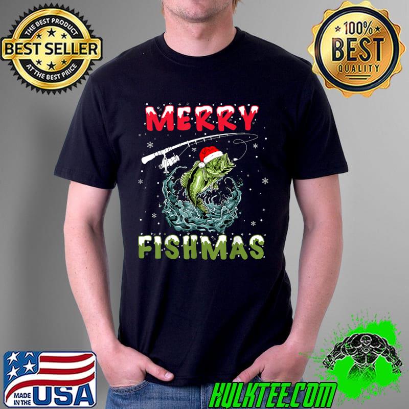 Merry Christmas Fishmas Funny Fish Fishing Rod Santa Hat T-Shirt Unisex Merry Christmas Fishmas Funny Fish Fishing Rod Santa Hat T-Shirt Unisex