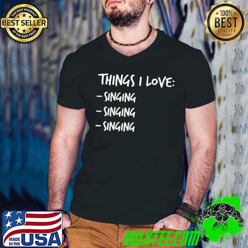 My Favourite Things I Love shirt