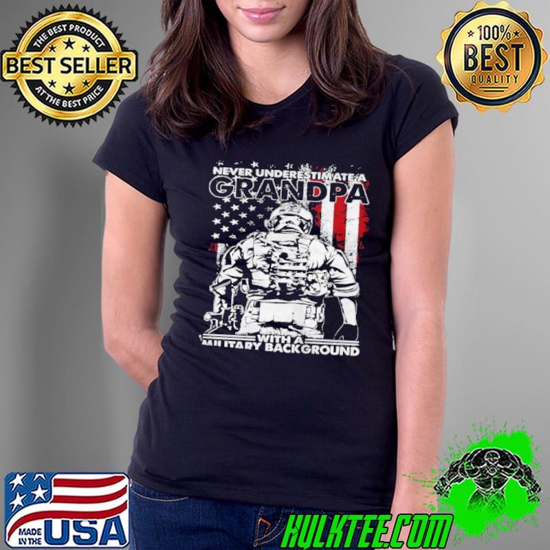 Never underestimate grandpa with a military background Ladies Tee Never underestimate grandpa with a military background Ladies Tee