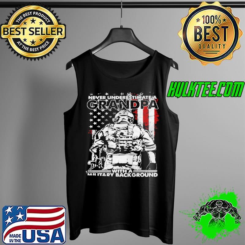 Never underestimate grandpa with a military background Tank Top Never underestimate grandpa with a military background Tank Top
