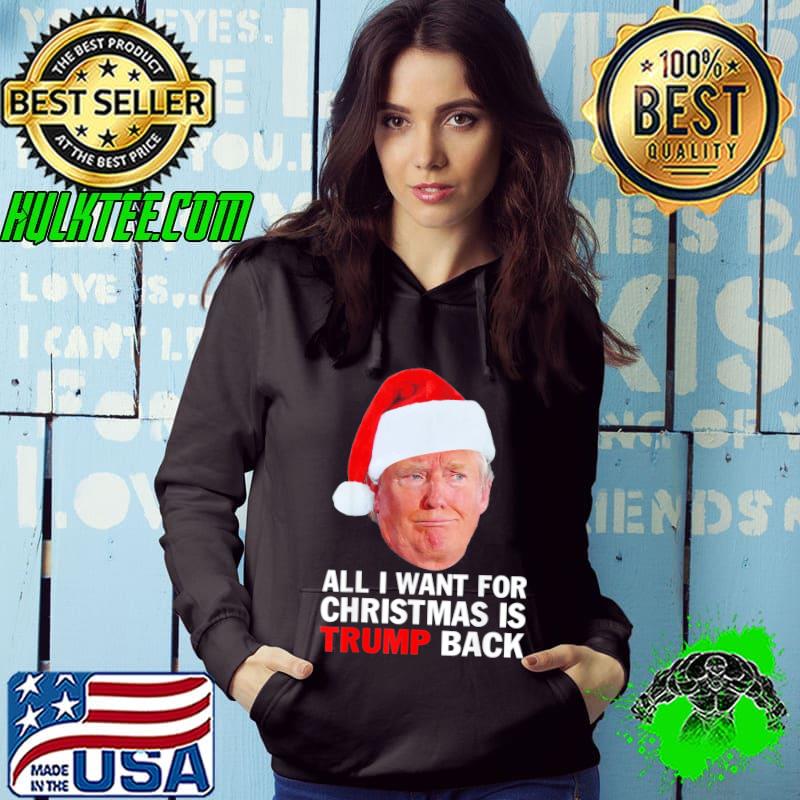 Nice Christmas 2022 All I Want For Christmas Is Trump Back T-Shirt