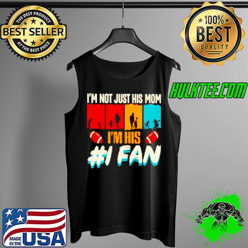 Nice football I’m not just his Mom I’m his I fan vintage Tank Top Nice football I’m not just his Mom I’m his I fan vintage Tank Top