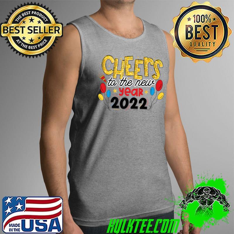 Nice Funny New Years Eve Tee Happy New Year Welcome Cheers 2022 Premium T-Shirt Tank Top Nice Funny New Years Eve Tee Happy New Year Welcome Cheers 2022 Premium T-Shirt Tank Top